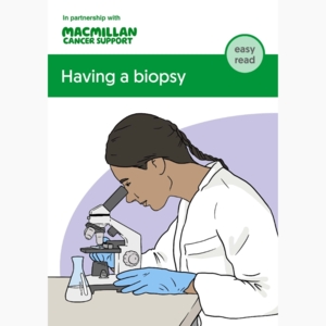Cover for booklet about having a biopsy. Illustration of healthcare professional looking into a microscope.