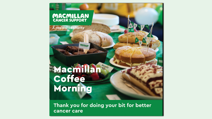 A preview of an Instagram graphic you can use to thank people for supporting your Coffee Morning. It includes a photo of a table at a Coffee Morning full of delicious food. It also includes the words: Macmillan Coffee Morning. Thank you for doing your bit for better cancer care.